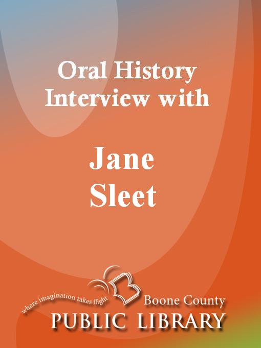 Title details for Oral History Interview with Jane Sleet by Jane Sleet - Available